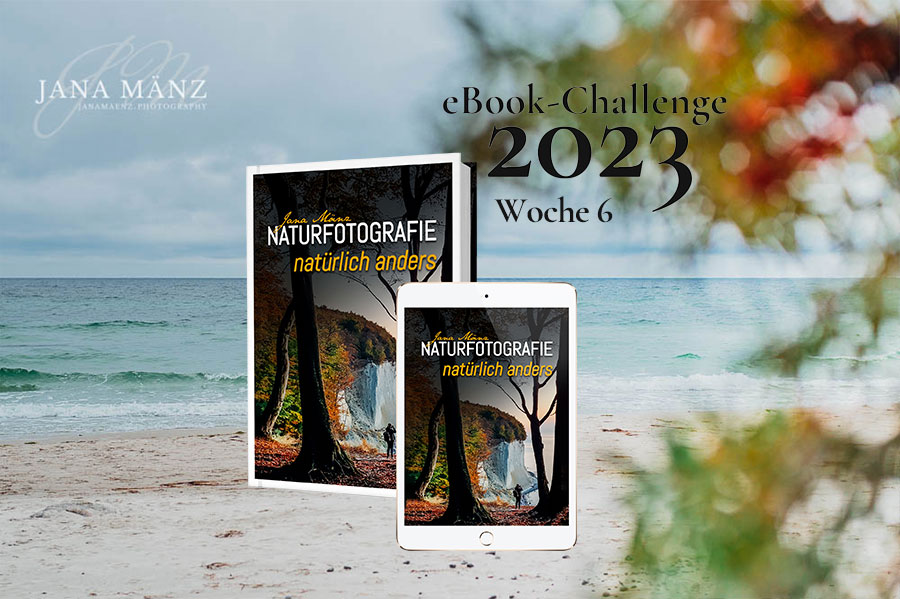NATURFOTOGRAFIE natürlich anders - eBook-Challenge 2023